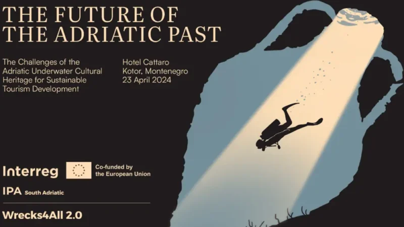 Konferencija “Budućnost jadranske prošlosti – Izazovi podvodne kulturne baštine Jadrana za održivi razvoj turizma” u Kotoru